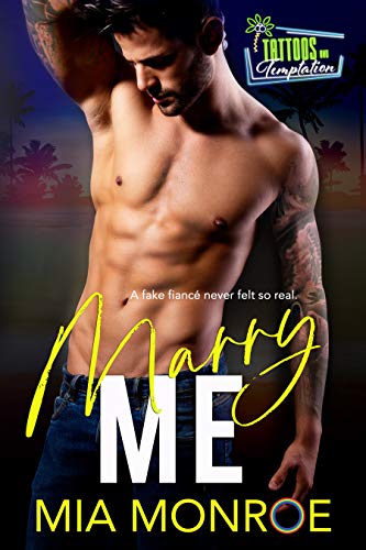 Marry Me: Tattoos and Temptation Book 1