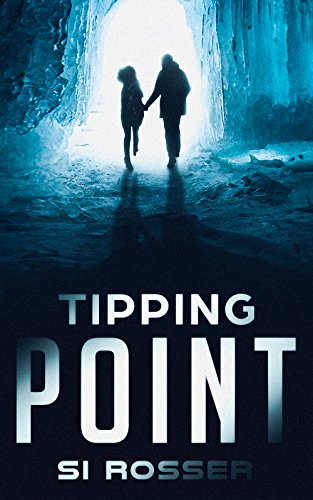Tipping Point: Climate Fiction Thriller (Robert Spire Thriller Book 1)