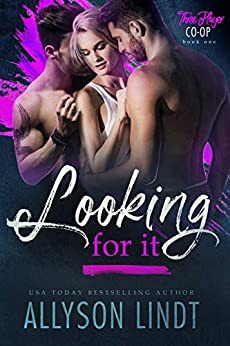 Looking For It (Three Player Co-op Book 1)