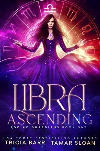 Libra Ascending: An Epic Urban Fantasy Romance (Zodiac Guardians Book 1)