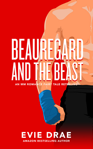 Beauregard and the Beast: An MM Romance Fairy Tale Retelling