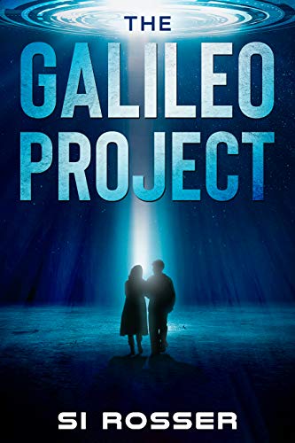 The Galileo Project : Sci-Fi Conspiracy Thriller – Part 1 (Robert Spire Thriller Book 6)