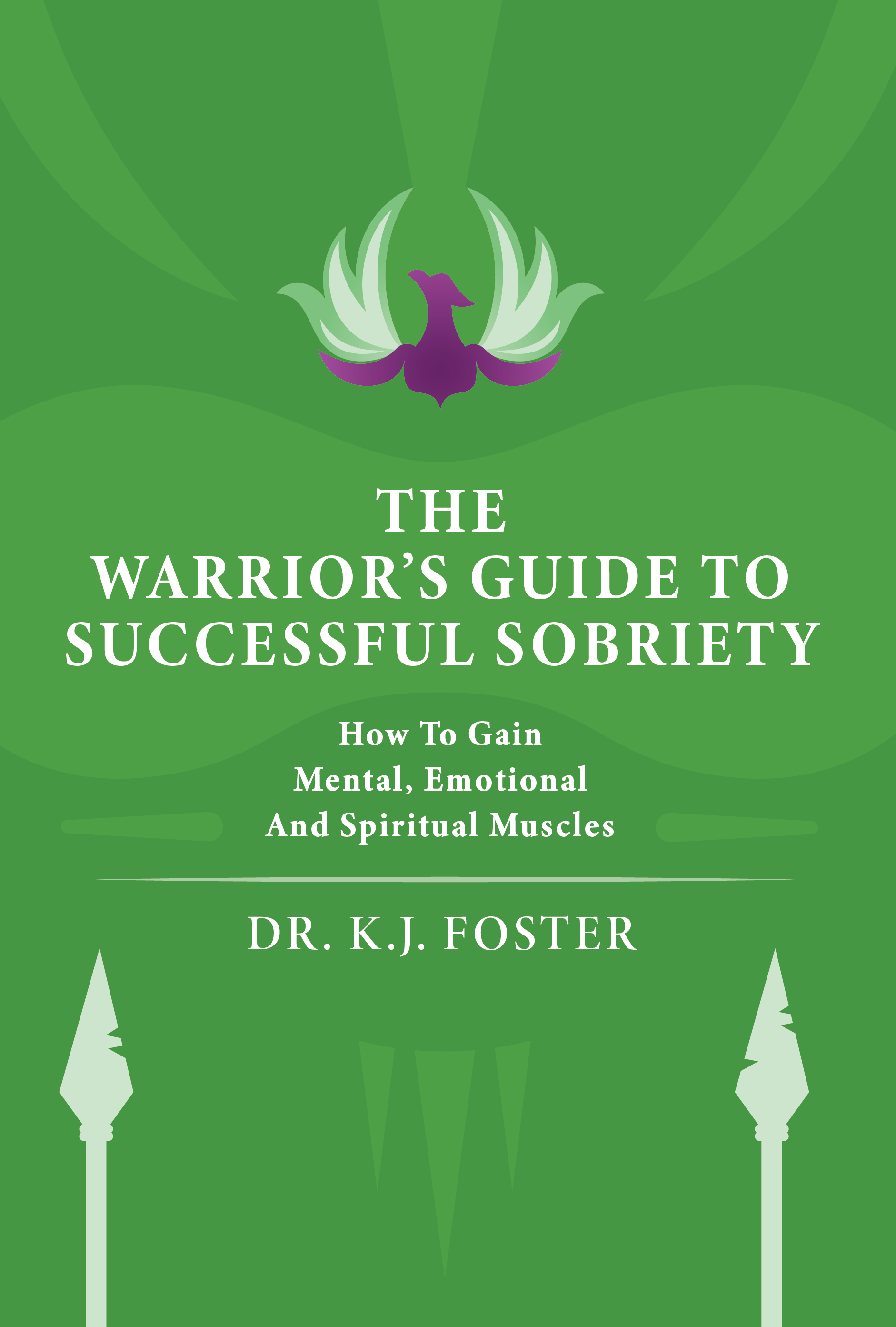 The Warrior’s Guide to Successful Sobriety