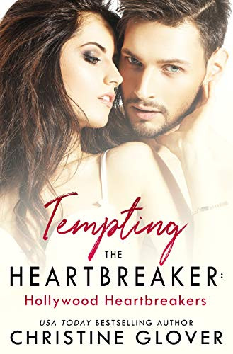 Tempting the Heartbreaker: Hollywood Heartbreakers Book 1