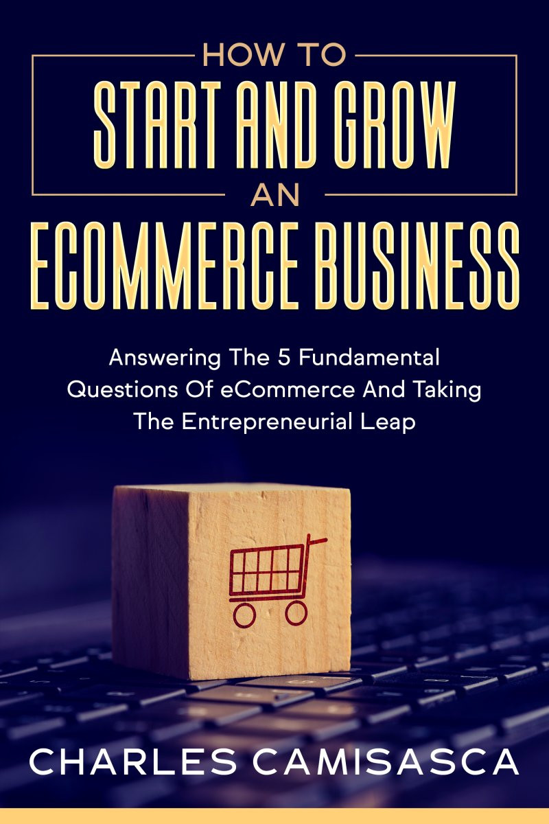 [2022 Version] How to Start and Grow an E-Commerce Business