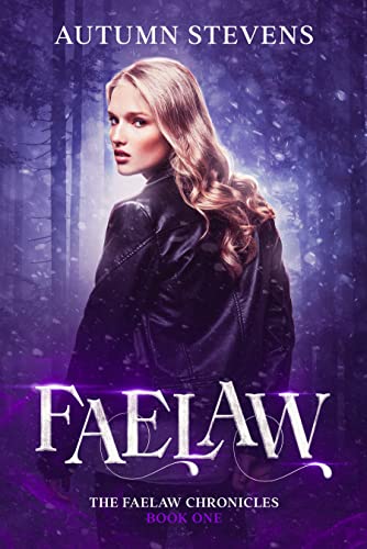 Faelaw: A Modern New Adult Fantasy (The Faelaw Chronicles Book 1)