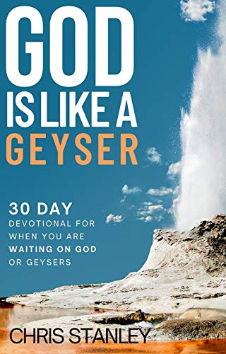 God is Like a Geyser