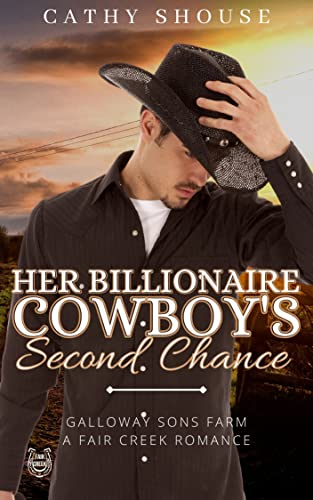 Her Billionaire Cowboy’s Second Chance