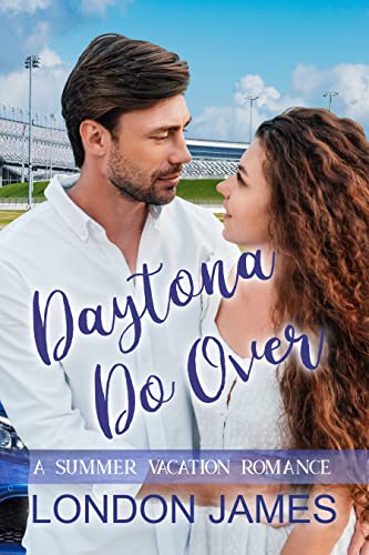 Daytona Do Over (A Summer Vacation Romance Book #1)