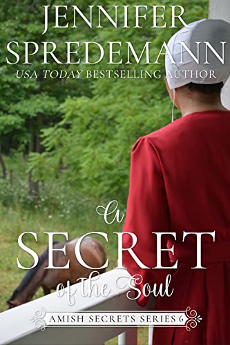 A Secret of the Soul (Amish Secrets – Book 6): Amish Romance