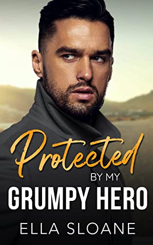 Protected By My Grumpy Hero: An Off Limits Age Gap Romance (Breaking The Rules)