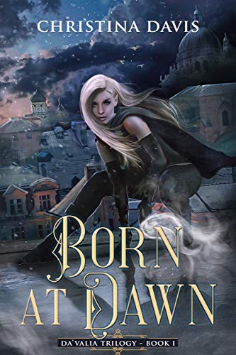 Born at Dawn (Da’Valia Trilogy Book 1)