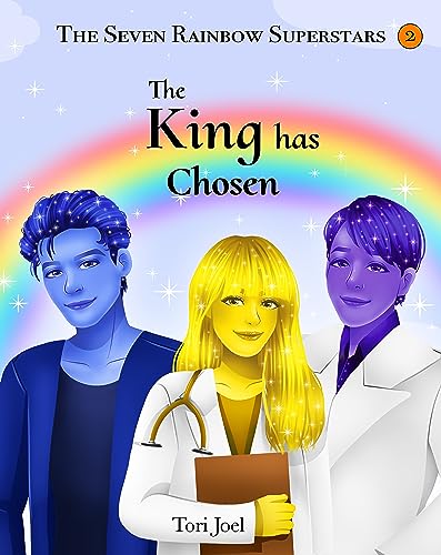 The King Has Chosen (The Seven Rainbow Superstars Book 2)