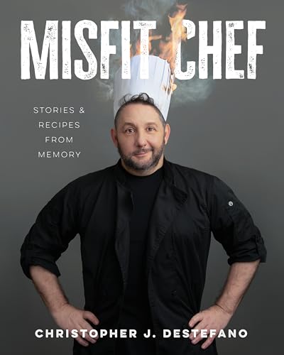 Misfit Chef: Stories & Recipes from Memory