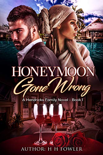 Honeymoon Gone Wrong: The Hendricks Family – Book 1