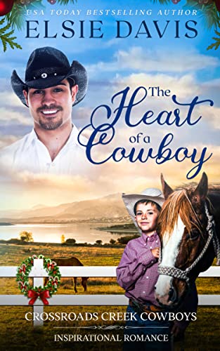 The Heart of a Cowboy: A Christmas Inspirational Romance