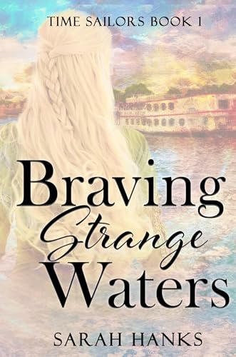 Braving Strange Waters