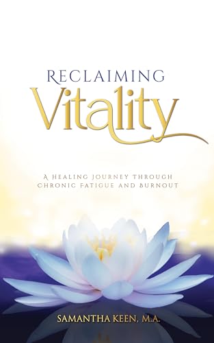 Reclaiming Vitality: A Healing Journey Through Chronic Fatigue and Burnout