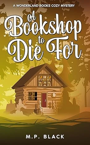 A Bookshop to Die For (A Wonderland Books Cozy Mystery Book 1)