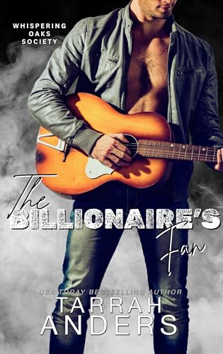 The Billionaire’s Fan: A Billionaire Romance (The Whispering Oaks Society)