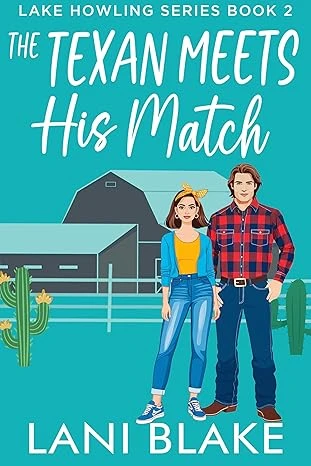 The Texan Meets His Match: A Small Town Romance (Lake Howling Book 2)