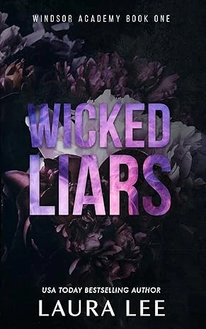 Wicked Liars: A Dark High School Bully Romance (Windsor Academy Book 1)