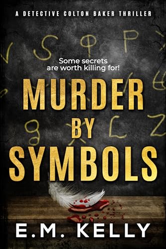 Murder By Symbols: A Detective Colton Baker Thriller