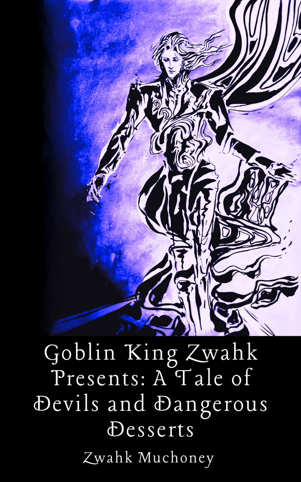 Goblin King Zwahk Presents: A Tale of Devils and Dangerous Desserts