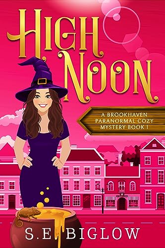 High Noon: A Paranormal Amateur Sleuth Mystery (Brookhaven Cozy Mysteries Book 1)