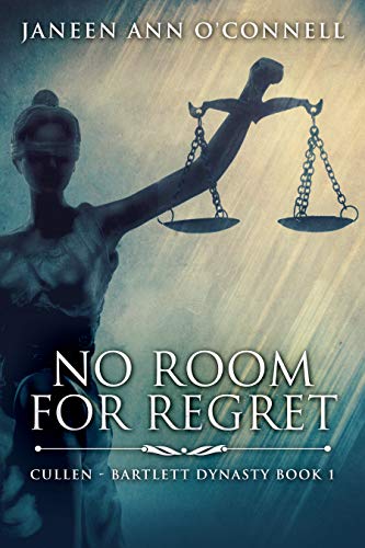 No Room for Regret (Cullen – Bartlett Dynasty Book 1)