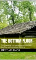 The Bottom Floor: Time travel like you have never seen it before. Jonathan and Denise take you there