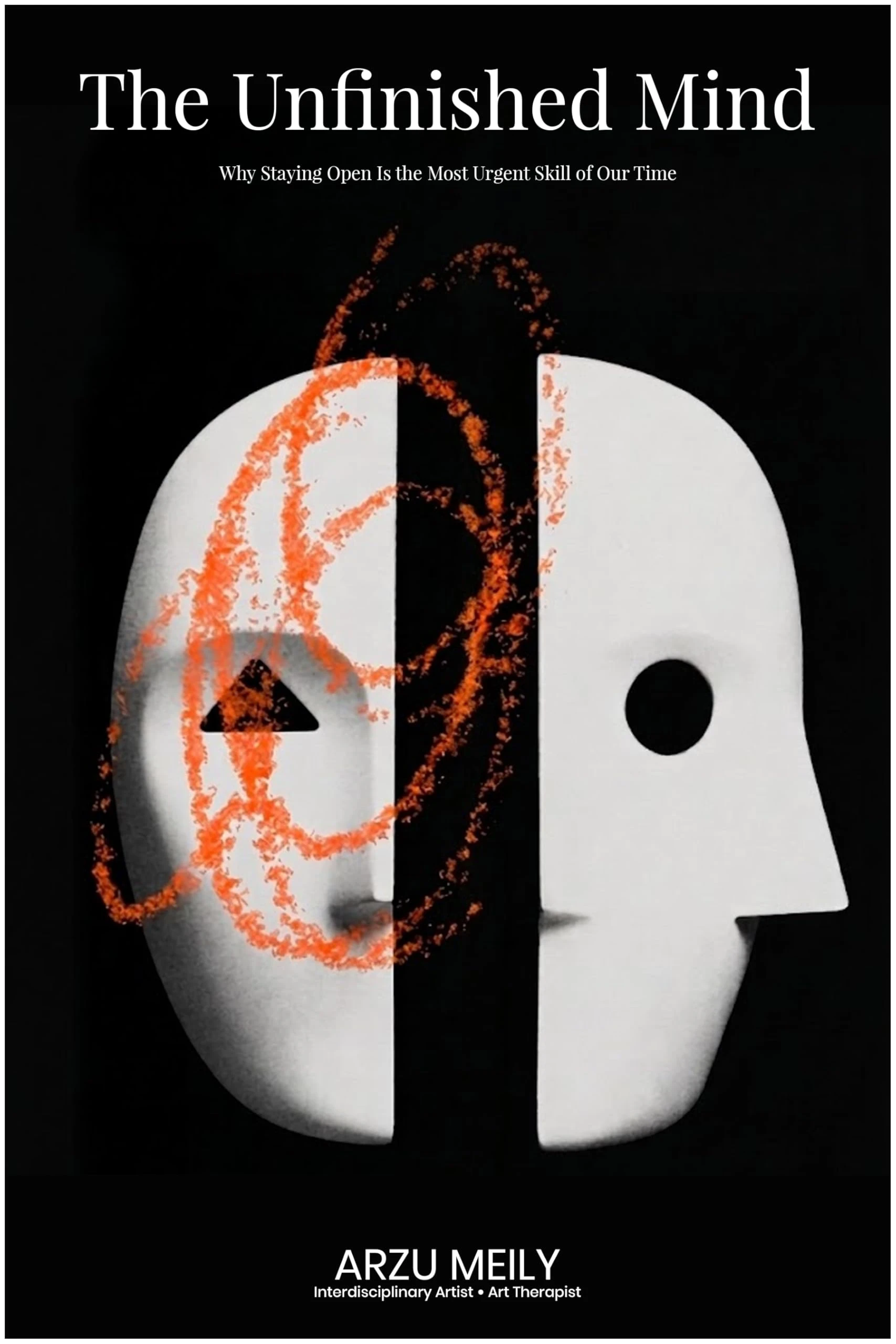 The Unfinished Mind