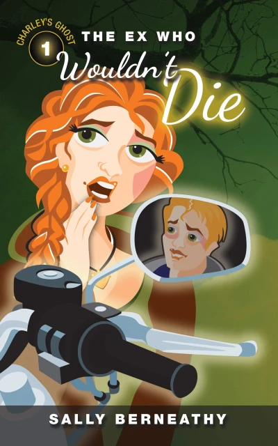 The Ex Who Wouldn’t Die (Charley’s Ghost Book 1)