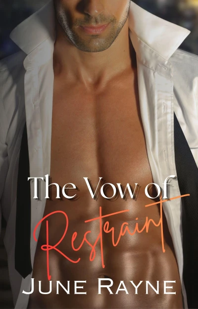 The Vow of Restraint: A Brother’s Best Friend Forbidden Love Romance (The Brother’s Best Friend Vows Book 3)