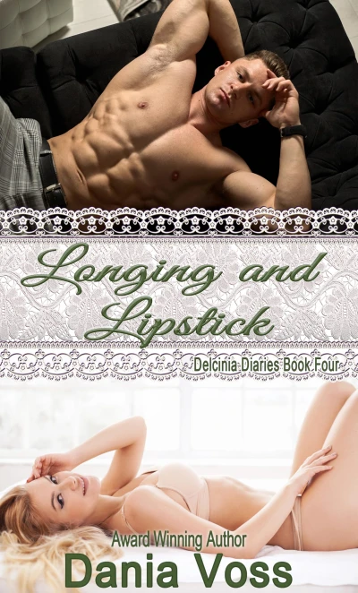 Longing and Lipstick (Delcinia Diaries Book 4)
