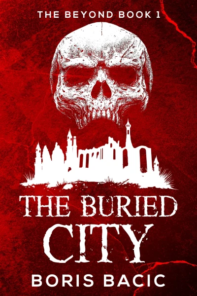 The Buried City (The Beyond Book 1)