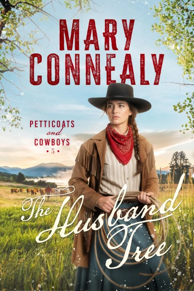 The Husband Tree (Petticoats and Cowboys Book 5)